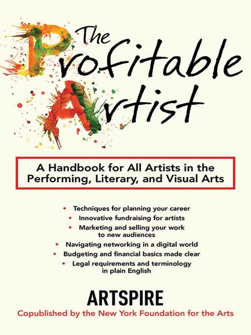 Title details for The Profitable Artist: a Handbook for All Artists in the Performing, Literary, and Visual Arts by Artspire - Wait list
